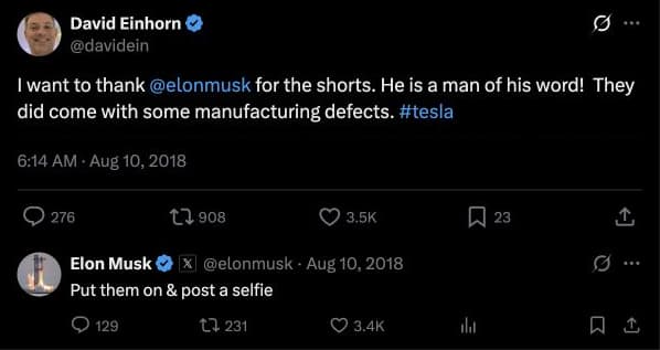 David Einhorn: I want to thank @elonmusk for the shorts. He is a man of his word! They did come with some manufacturing defects. #tesla. Elon Musk replies: Put them on & post a selfie. Photo attachment omitted from this text excerpt.
