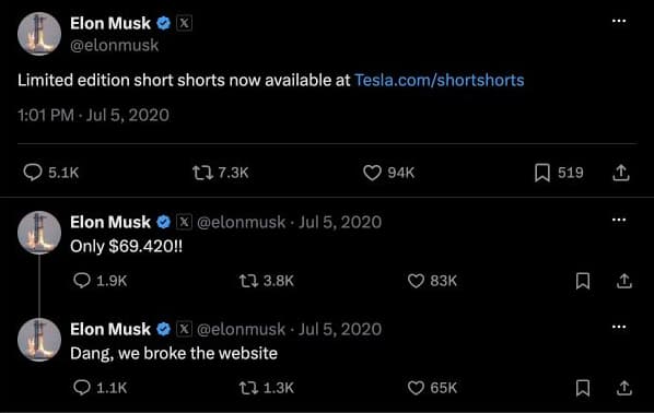 Elon Musk: Limited edition short shorts now available at Tesla.com/shortshorts. Only $69.420!! Dang, we broke the website.